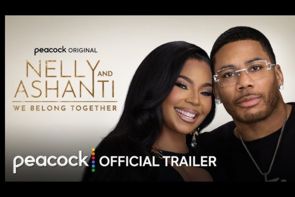 Peacock Releases Trailer for Nelly and Ashanti’s New Reality Show